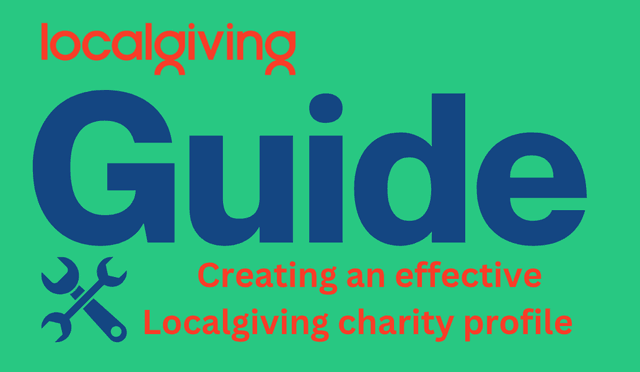 Localgiving Guide: Creating an effective Localgiving charity profile | Localgiving