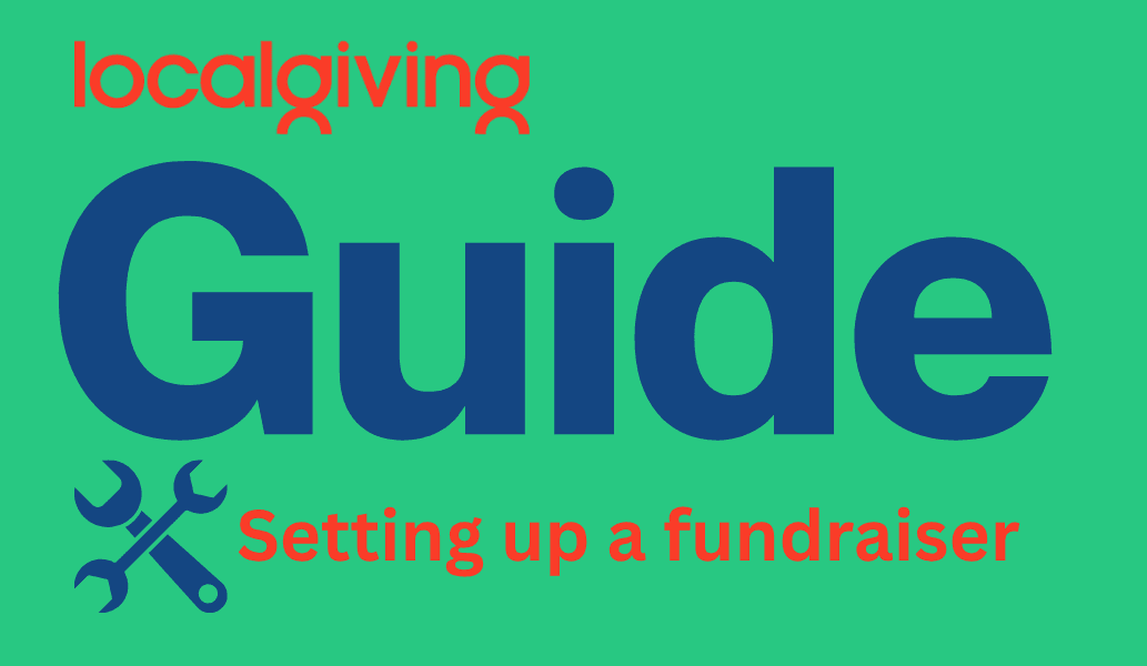 Localgiving Guide: Setting up a fundraiser | Localgiving
