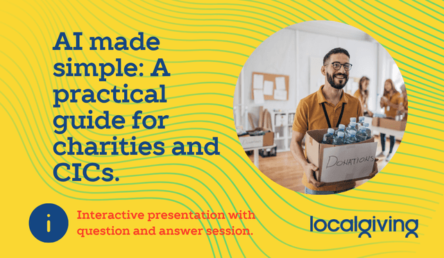 Localgiving Webinar: AI made simple: A practical guide for charities and CICs ...